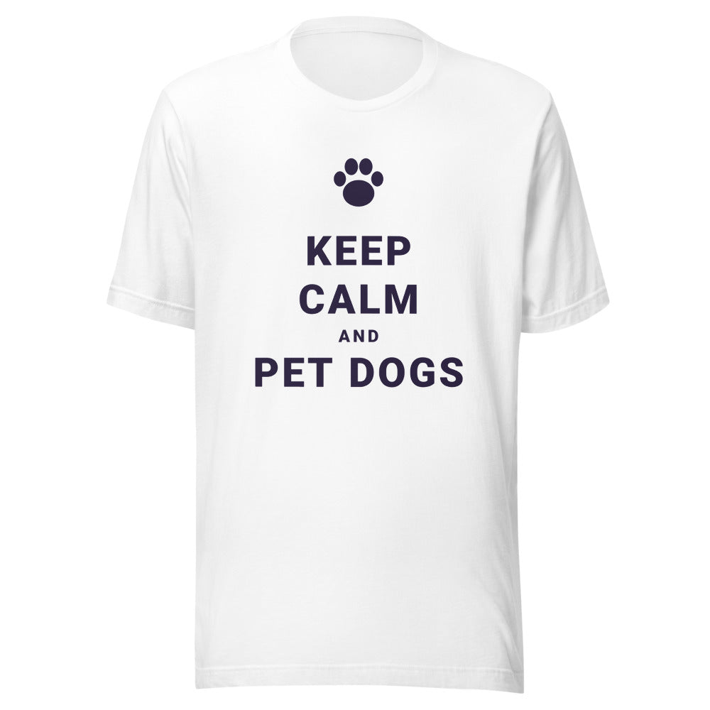 Keep Calm And Pet Dogs