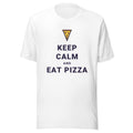 Keep Calm And Eat Pizza