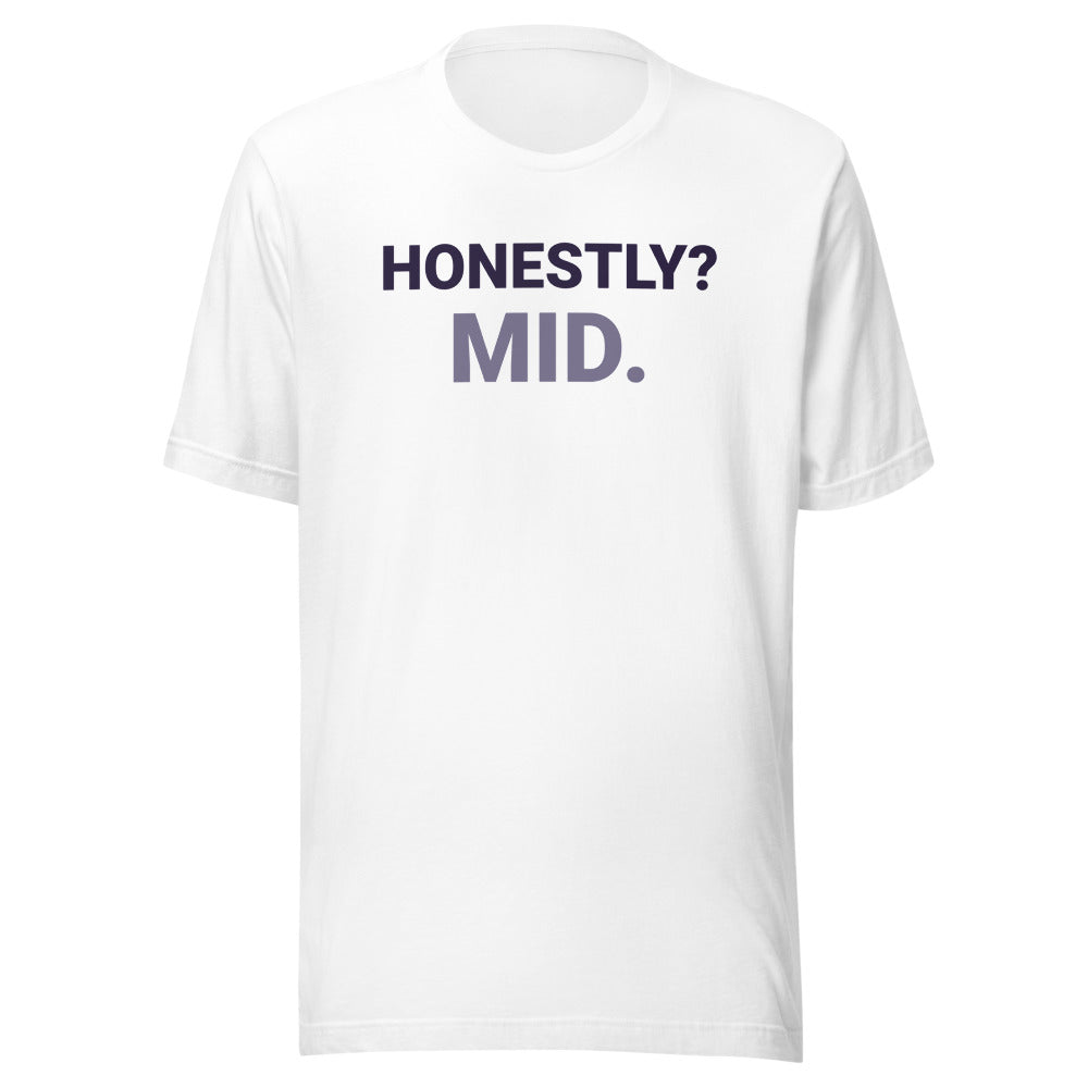 Honestly Mid