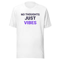 No Thoughts Just Vibes