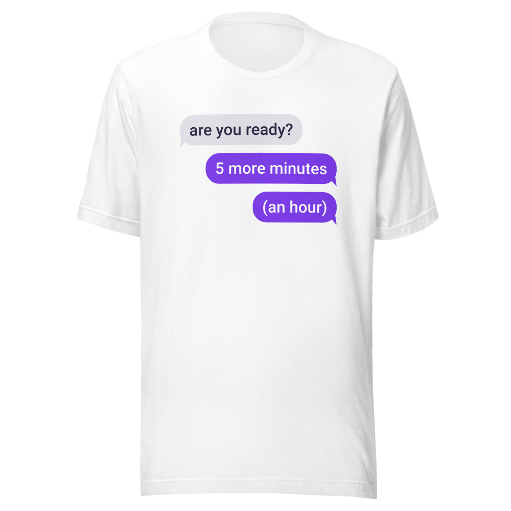 Five More Minutes T-Shirt