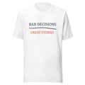 BAD DECISIONS T-Shirt