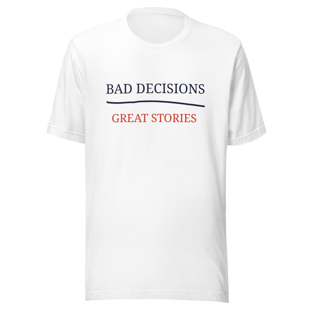 BAD DECISIONS T-Shirt