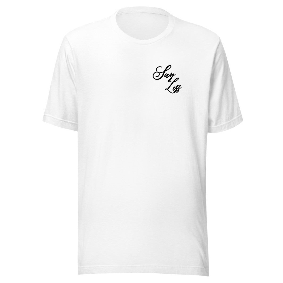 boldersayless.png T-Shirt